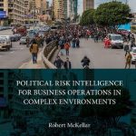 خرید و دانلود نسخه کامل کتاب Political Risk Intelligence for Business Operations in Complex Environments