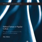 خرید و دانلود نسخه کامل کتاب Political Torture in Popular Culture: The Role of Representations in the Post-9/11 Torture Debate