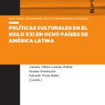 خرید و دانلود نسخه کامل کتاب Políticas culturales en el siglo XXI en ocho países de América Latina