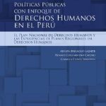 خرید و دانلود نسخه کامل کتاب Políticas públicas con enfoque de derechos humanos en el Perú. El Plan Nacional de Derechos Humanos y las experiencias de planes regionales en derechos humanos