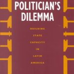 خرید و دانلود نسخه کامل کتاب Politician’s Dilemma: Building State Capacity in Latin America