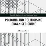 خرید و دانلود نسخه کامل کتاب Politicising and Policing Organised Crime