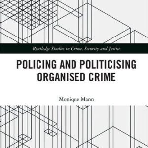 خرید و دانلود نسخه کامل کتاب Politicising and Policing Organised Crime