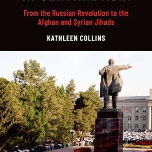 خرید و دانلود نسخه کامل کتاب Politicizing Islam in Central Asia : From the Russian Revolution to the Afghan and Syrian Jihads