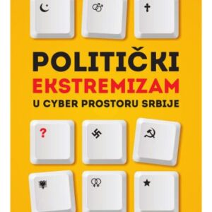 خرید و دانلود نسخه کامل کتاب Politički ekstremizam u cyber prostoru Srbije