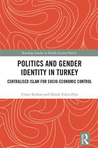 خرید و دانلود نسخه کامل کتاب Politics and Gender Identity in Turkey: Centralised Islam for Socio-Economic Control_68e7d5436fbf1.jpeg خرید و دانلود نسخه کامل کتاب Politics and Gender Identity in Turkey: Centralised Islam for Socio-Economic Control