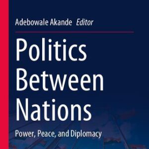 خرید و دانلود نسخه کامل کتاب Politics Between Nations: Power, Peace, and Diplomacy