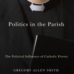 خرید و دانلود نسخه کامل کتاب Politics in the Parish: The Political Influence of Catholic Priests (Religion and Politics)