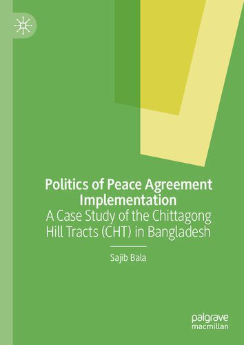 خرید و دانلود نسخه کامل کتاب Politics of Peace Agreement Implementation: A Case Study of the Chittagong Hill Tracts (CHT) in Bangladesh_68f67734b178a.jpeg خرید و دانلود نسخه کامل کتاب Politics of Peace Agreement Implementation: A Case Study of the Chittagong Hill Tracts (CHT) in Bangladesh