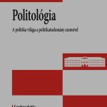 خرید و دانلود نسخه کامل کتاب Politológia. A politika világa a politikatudomány szemével