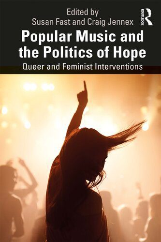 خرید و دانلود نسخه کامل کتاب Popular Music and the Politics of Hope: Queer and Feminist Interventions_68e3aaa238a5f.jpeg خرید و دانلود نسخه کامل کتاب Popular Music and the Politics of Hope: Queer and Feminist Interventions