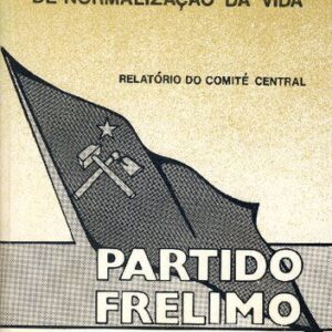 خرید و دانلود نسخه کامل کتاب Por um consenso nacional de normalização da vida. Relatório do Comité Central. Partido FRELIMO. 5º Congresso