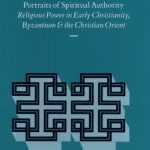 خرید و دانلود نسخه کامل کتاب Portraits of Spiritual Authority: Religious Power in Early Christianity, Byzantium and the Christian Orient