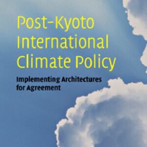 خرید و دانلود نسخه کامل کتاب Post-Kyoto International Climate Policy: Implementing Architectures for Agreement