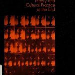 خرید و دانلود نسخه کامل کتاب Postmodern Apocalypse: Theory and Cultural Practice at the End