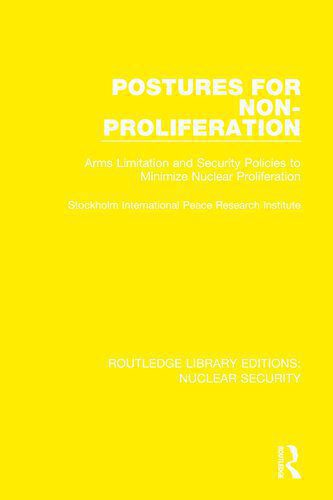 خرید و دانلود نسخه کامل کتاب Postures for Non-Proliferation: Arms Limitation and Security Policies to Minimize Nuclear Proliferation_68f6b83ad90fe.jpeg خرید و دانلود نسخه کامل کتاب Postures for Non-Proliferation: Arms Limitation and Security Policies to Minimize Nuclear Proliferation