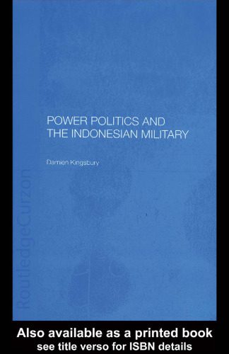 خرید و دانلود نسخه کامل کتاب Power Politics and the Indonesian Military_68e9e38f57e7d.jpeg خرید و دانلود نسخه کامل کتاب Power Politics and the Indonesian Military