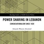 خرید و دانلود نسخه کامل کتاب Power Sharing in Lebanon: Consociationalism Since 1820