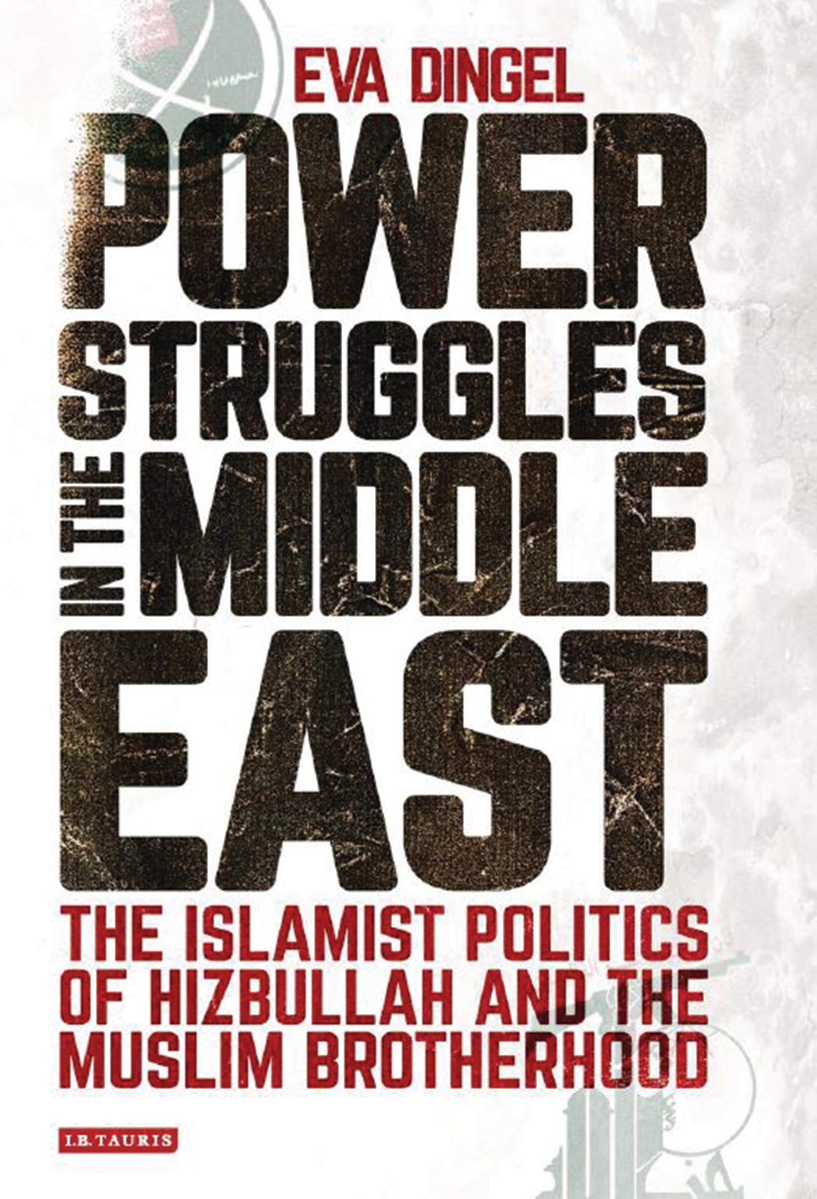 خرید و دانلود نسخه کامل کتاب Power Struggles in the Middle East: The Islamist Politics of Hizbullah and the Muslim Brotherhood_68e7d0530285a.jpeg خرید و دانلود نسخه کامل کتاب Power Struggles in the Middle East: The Islamist Politics of Hizbullah and the Muslim Brotherhood
