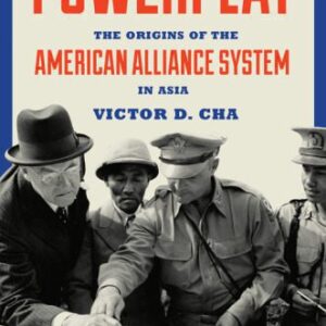 خرید و دانلود نسخه کامل کتاب Powerplay: The Origins of the American Alliance System in Asia