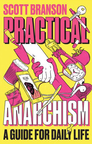 خرید و دانلود نسخه کامل کتاب Practical Anarchism: A Guide for Daily Life_68e771b5c0545.jpeg خرید و دانلود نسخه کامل کتاب Practical Anarchism: A Guide for Daily Life