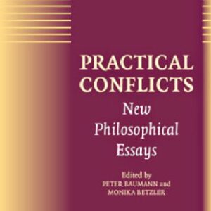 خرید و دانلود نسخه کامل کتاب Practical Conflicts: New Philosophical Essays