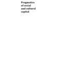 خرید و دانلود نسخه کامل کتاب Pragmatics of social and cultural capital