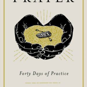 خرید و دانلود نسخه کامل کتاب Prayer: Forty Days of Practice