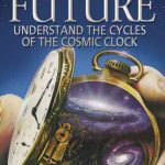 خرید و دانلود نسخه کامل کتاب Predict Your Future: Understand the Cycles of the Cosmic Clock (Climb the Highest Mountain)