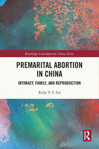 خرید و دانلود نسخه کامل کتاب Premarital Abortion in China: Intimacy, Family and Reproduction_68f82ce355192.jpeg خرید و دانلود نسخه کامل کتاب Premarital Abortion in China: Intimacy, Family and Reproduction