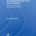 خرید و دانلود نسخه کامل کتاب Presidential Power and Accountability: Toward a Presidential Accountability System