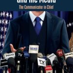 خرید و دانلود نسخه کامل کتاب Presidents and the Media: The Communicator in Chief
