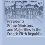 خرید و دانلود نسخه کامل کتاب Presidents, Prime Ministers and Majorities in the French Fifth Republic