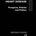 خرید و دانلود نسخه کامل کتاب Preventing Coronary Heart Disease: Prospects, Policies, and Politics