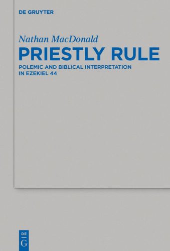 خرید و دانلود نسخه کامل کتاب Priestly Rule: Polemic and Biblical Interpretation in Ezekiel 44_68df2912a119a.jpeg خرید و دانلود نسخه کامل کتاب Priestly Rule: Polemic and Biblical Interpretation in Ezekiel 44