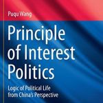 خرید و دانلود نسخه کامل کتاب Principle of Interest Politics: Logic of Political Life from China’s Perspective