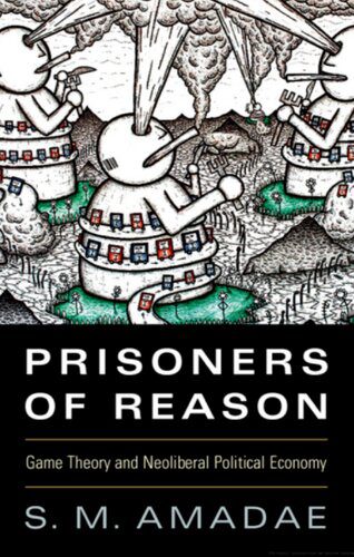 خرید و دانلود نسخه کامل کتاب Prisoners of Reason: Game Theory and Neoliberal Political Economy_68e389c8ba150.jpeg خرید و دانلود نسخه کامل کتاب Prisoners of Reason: Game Theory and Neoliberal Political Economy