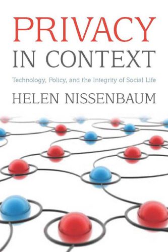 خرید و دانلود نسخه کامل کتاب Privacy in Context: Technology, Policy, and the Integrity of Social Life (Stanford Law Books)_68e9ccc32780d.jpeg خرید و دانلود نسخه کامل کتاب Privacy in Context: Technology, Policy, and the Integrity of Social Life (Stanford Law Books)