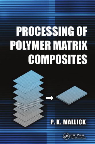 خرید و دانلود نسخه کامل کتاب Processing of Polymer Matrix Composites_68ff6b9952a8b.jpeg خرید و دانلود نسخه کامل کتاب Processing of Polymer Matrix Composites