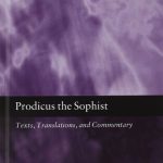 خرید و دانلود نسخه کامل کتاب Prodicus the Sophist: Texts, Translations, and Commentary
