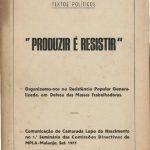 خرید و دانلود نسخه کامل کتاب Produzir é resistir. Comunicação do Camarada Lopo do Nascimento no 1.º Seminário das Comissões Directivas do MPLA-Malanje, Set. 1975