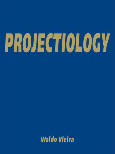 خرید و دانلود نسخه کامل کتاب Projectiology: A Panorama of Experiences of the Consciousness Outside the Human Body_68e2e73b72c2c.jpeg خرید و دانلود نسخه کامل کتاب Projectiology: A Panorama of Experiences of the Consciousness Outside the Human Body
