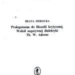 خرید و دانلود نسخه کامل کتاب Prolegomena do filozofii krytycznej. Wokół negatywnej dialektyki Th. W. Adorno