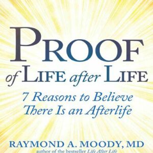 خرید و دانلود نسخه کامل کتاب Proof of Life after Life; 7 Reasons to Believe There Is an Afterlife