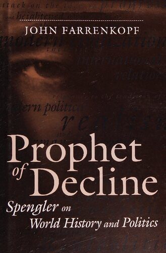 خرید و دانلود نسخه کامل کتاب Prophet of Decline: Spengler on World History and Politics_68e5abfa65338.jpeg خرید و دانلود نسخه کامل کتاب Prophet of Decline: Spengler on World History and Politics