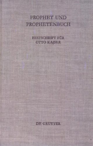 خرید و دانلود نسخه کامل کتاب Prophet und Prophetenbuch: Festschrift für Otto Kaiser zum 65. Geburtstag_68e033e78b2b3.jpeg خرید و دانلود نسخه کامل کتاب Prophet und Prophetenbuch: Festschrift für Otto Kaiser zum 65. Geburtstag