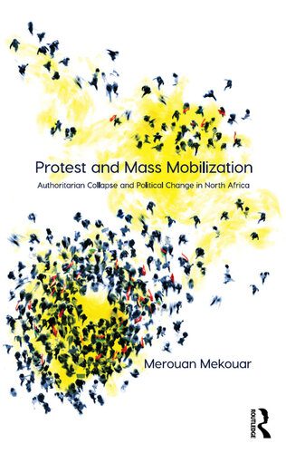 خرید و دانلود نسخه کامل کتاب Protest and Mass Mobilization: Authoritarian Collapse and Political Change in North Africa_68e83596de3fa.jpeg خرید و دانلود نسخه کامل کتاب Protest and Mass Mobilization: Authoritarian Collapse and Political Change in North Africa