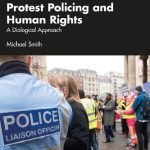 خرید و دانلود نسخه کامل کتاب Protest Policing and Human Rights: A Dialogical Approach