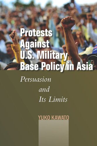 خرید و دانلود نسخه کامل کتاب Protests Against U.S. Military Base Policy in Asia: Persuasion and Its Limits_68e835e9464f2.jpeg خرید و دانلود نسخه کامل کتاب Protests Against U.S. Military Base Policy in Asia: Persuasion and Its Limits