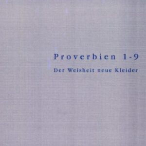 خرید و دانلود نسخه کامل کتاب Proverbien 1-9: Der Weisheit neue Kleider